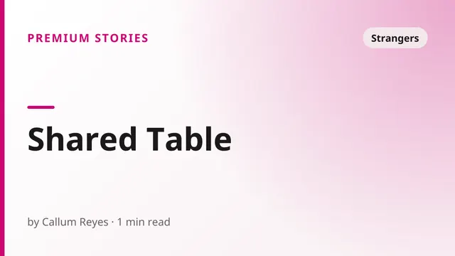 Shared Table - Strangers sex story