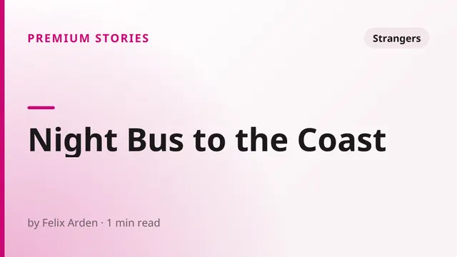 Night Bus to the Coast - Strangers sex story