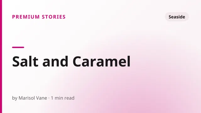 Salt and Caramel - Seaside sex story